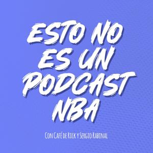 Esto no es un podcast NBA