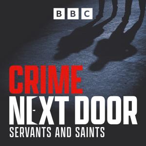 Crime Next Door by BBC Radio Ulster