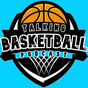 TALKING BASKETBALL by Talking Basketball Podcast