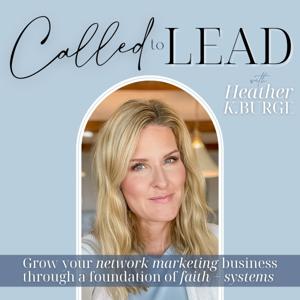 Called to Lead - Network Marketing | Scale Without Social Media | Christian Leadership | Social Selling Strategy