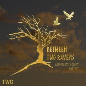 Between Two Ravens: A Norse Mythology Podcast by David Alexander and Shawn Gaich