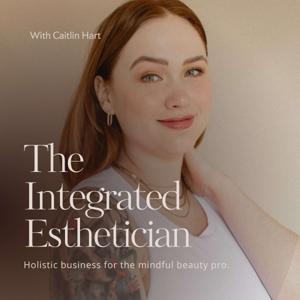 The Integrated Esthetician