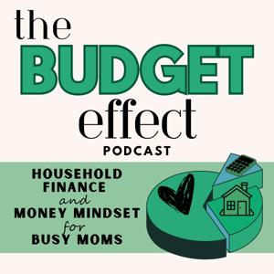 Budget Effect: How to Save Money, Pay off Debt, Improve your Mindset, Love your Life, and start Budgeting as a Single Mom