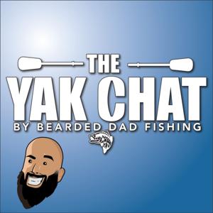 The Yak Chat by Bearded Dad Fishing