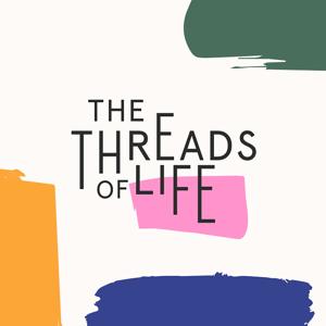 The Threads of Life