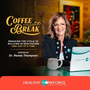 Coffee Break: Breaking the Cycle of Bullying in Healthcare, One Cup at a Time