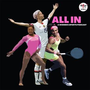 All In: A Women's Sports Podcast by WFUV Sports