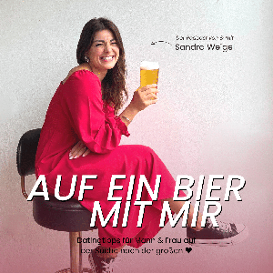 Auf ein Bier mit mir - Mehr Leichtigkeit beim Dating by Sandra Weigel