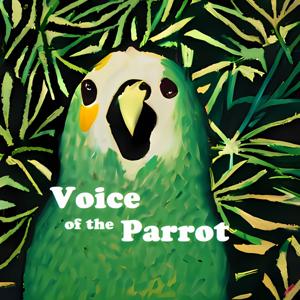 Voice of the Parrot by Shasta Re