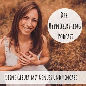 Der Hypnobirthing Podcast - Deine Geburt mit Genuss und Hingabe by Janina Merzhäuser