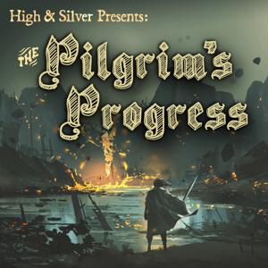 High and Silver Presents: The Pilgrim’s Progress by Zachary Bartels