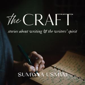 The Craft: stories about writing & the writers' spirit