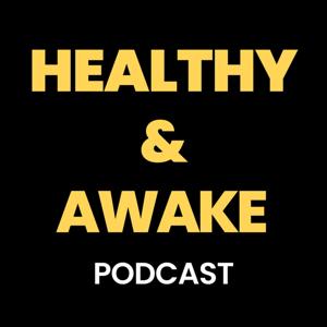 Healthy & Awake Podcast by Mike Vera, Board-Certified Health Coach