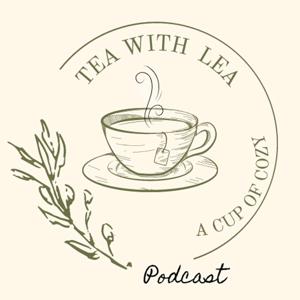 Tea with Lea | A Cup of Cozy