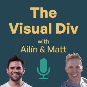 The Visual Div | Webflow Podcast by Ailín and Matt