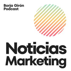 Noticias Marketing by Borja Girón