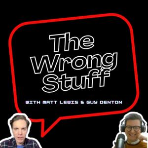 The Wrong Stuff