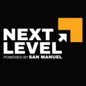 Next Level Careers Powered by San Manuel