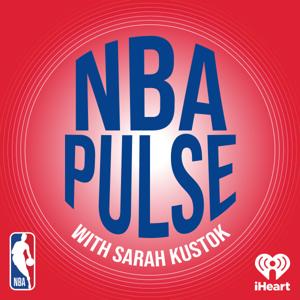 NBA Pulse with Sarah Kustok by iHeartPodcasts and NBA