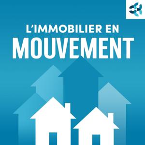 L'immobilier en mouvement - Le balado de l'APCIQ by apciq_qpareb