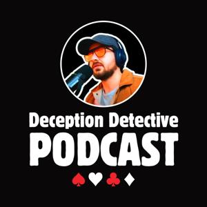 Deception Detective Podcast by Deception Detective