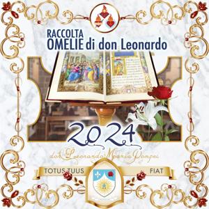 Omelie di Don Leonardo Maria Pompei 2024 by Don Leonardo Maria Pompei