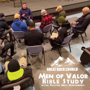 Men of Valor Bible Study by Pastor Mat Nadworny