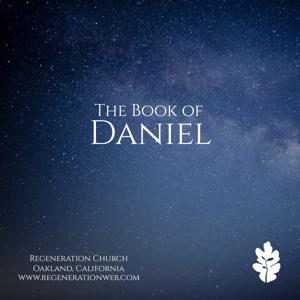 Daniel - Regeneration Church