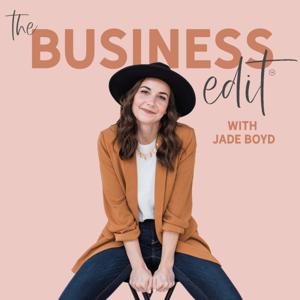 The Business Edit: Declutter and Organize your Business by Jade Boyd, Business + Productivity Coach