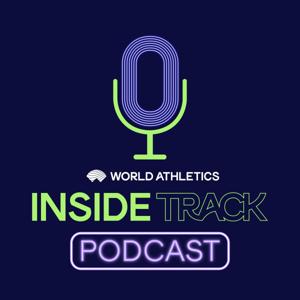 Inside Track: The Official World Athletics Podcast.