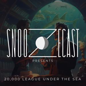 Snoozecast Presents: Twenty Thousand Leagues Under the Sea