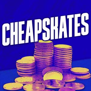 Cheapskates