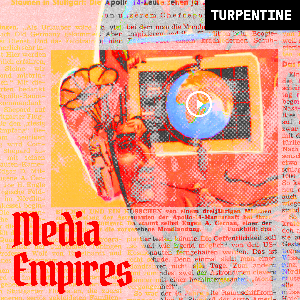 "Media Empires" | The Business of Newsletters, Podcasts, Creators, and Data Acquisition by Turpentine