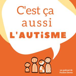 C'est ça aussi l'autisme by Pauline Dewez