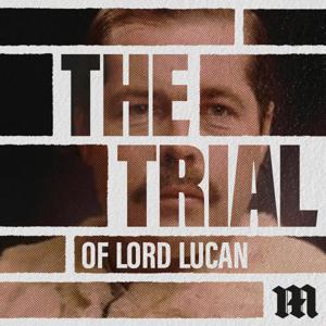 The Trial of Lord Lucan by Daily Mail