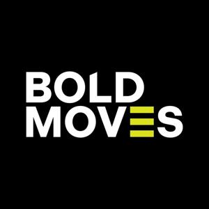 Bold Moves with Tim Fisher
