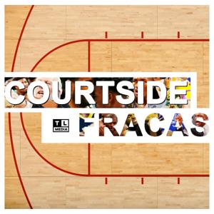 Courtside Fracas by Touchline Fracas Media Group