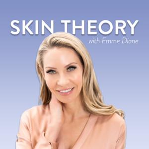 Skin Theory with Emme Diane by Emme Diane