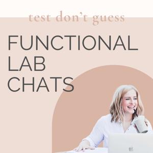 Test Don't Guess - Functional Lab Chats by Jensen Schoonover