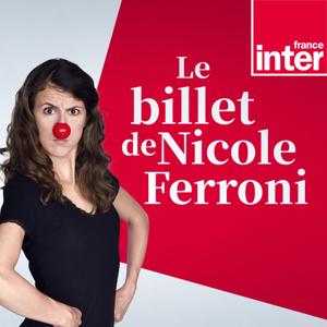 Le Billet de Nicole Ferroni by France Inter