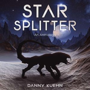 STAR SPLITTER: A Sci-fi Anthology Podcast by Danny Kuehn