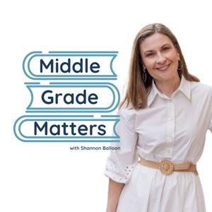 Middle Grade Matters by Shannon Balloon