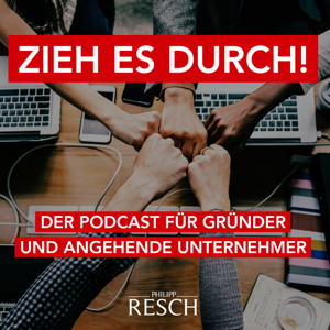 ZIEH ES DURCH! mit Philipp Resch