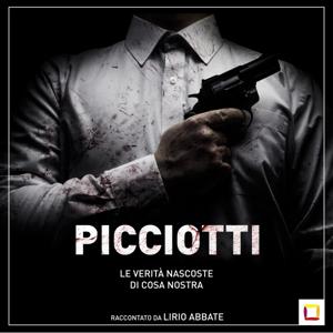 PICCIOTTI - La mafia raccontata da Lirio Abbate by Lucky Red