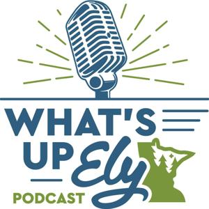 What's Up, Ely? by Host Lacey Squier