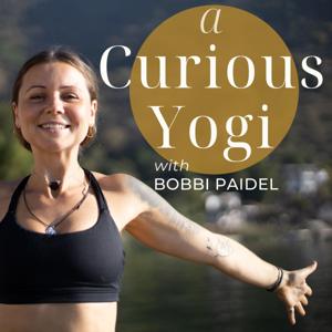 A Curious Yogi with Bobbi Paidel