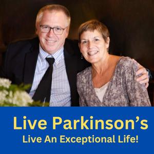 Live Parkinson's - Live an Exceptional Life! by Chris