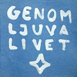 Genom Ljuva Livet by Tepa, Tröja, Björk & David