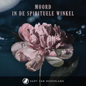 Moord in de Spirituele Winkel by Hart van Nederland