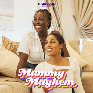 Mummy Mayhem by Madeaux Podcasts